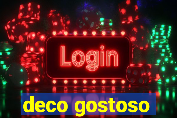 deco gostoso